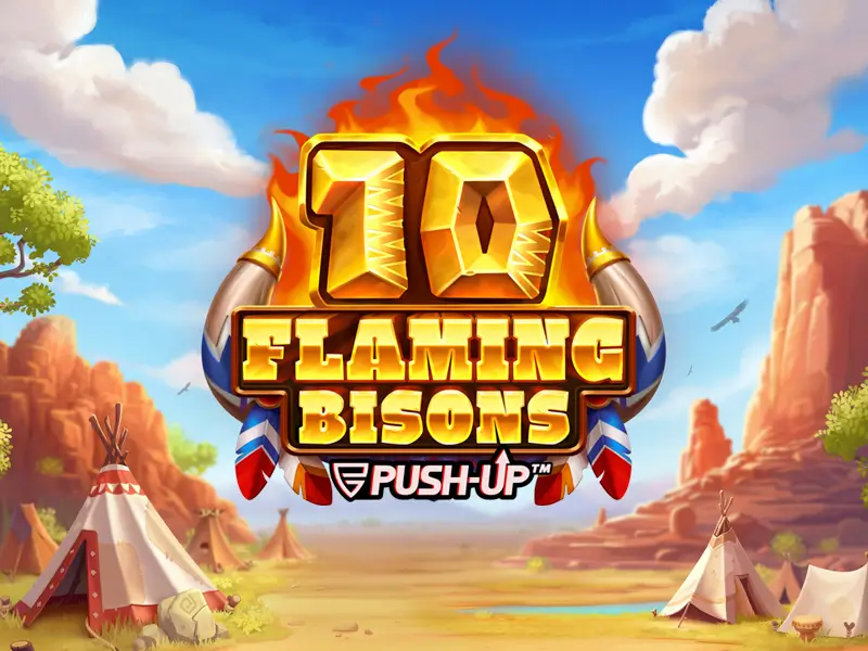10 Flaming Bisons no 67bet